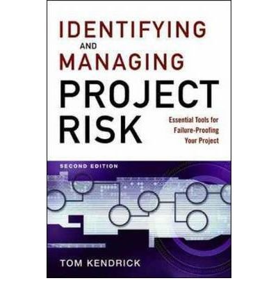 Identifying and Managing Project Risk: Essential Tools for Failure-Proofing Your Project