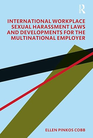 International Workplace Sexual Harassment Laws and Developments for the Multinational Employer