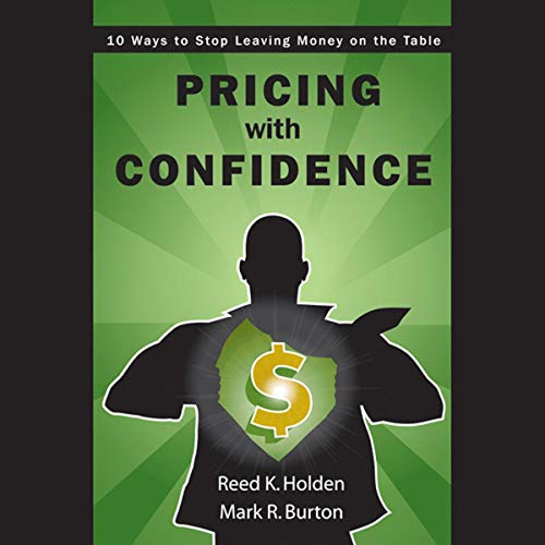 Pricing with Confidence: 10 Ways to Stop Leaving Money on the Table