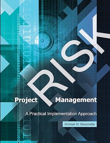 Project Risk Management: A Practical Implementation Approach